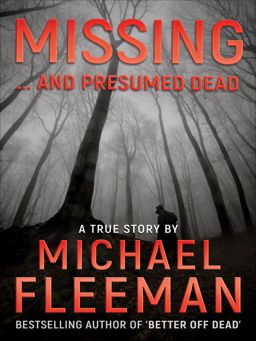 Title details for Missing ... and Presumed Dead by Michael Fleeman - Available